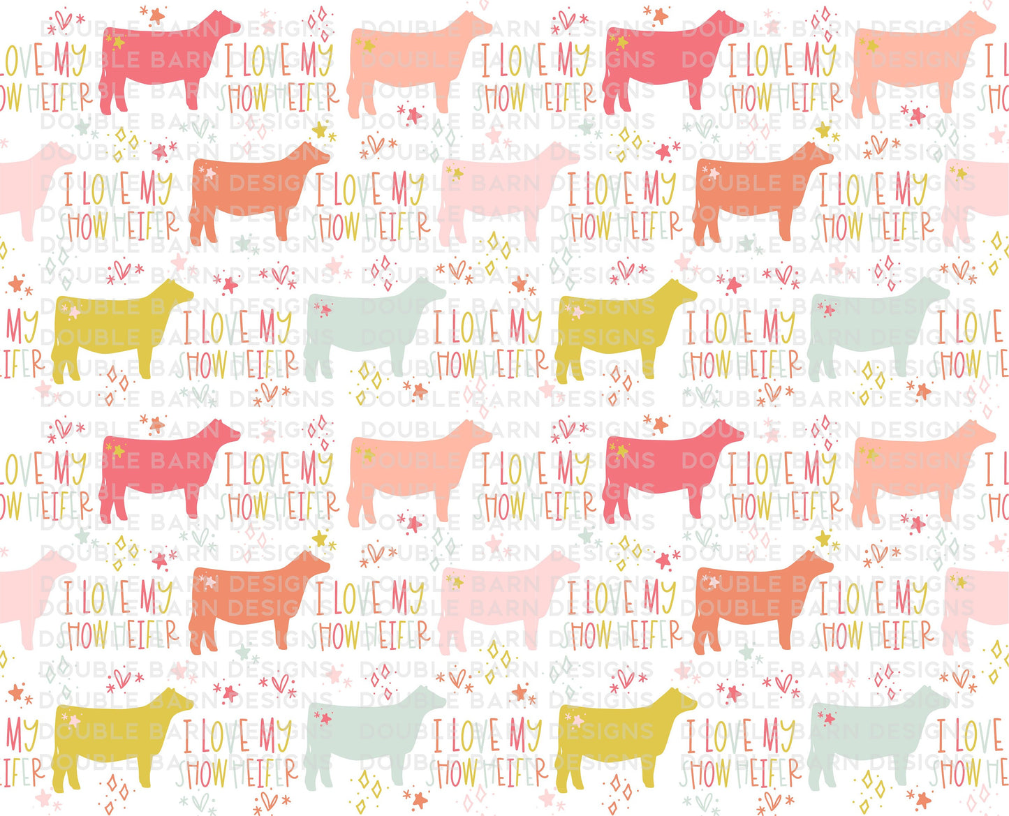 I Love My Show Heifer Seamless Pattern - Show Heifer - PNG JPG Ai Files Included | Commercial Use
