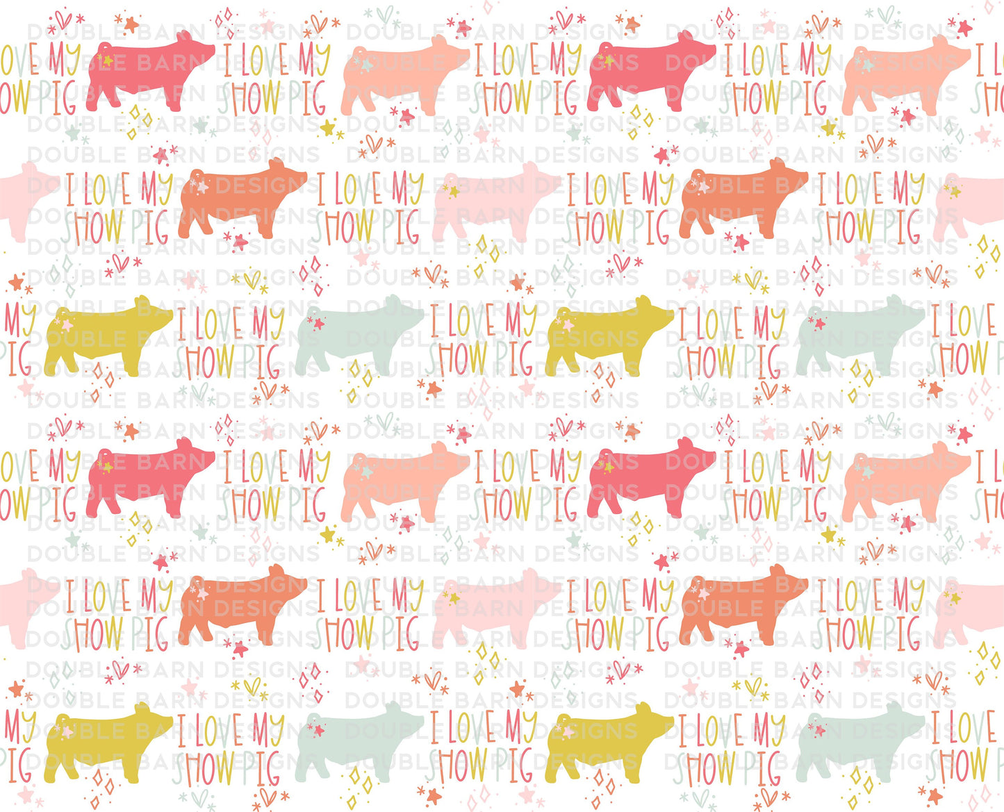 I Love My Show Pig Seamless Pattern - Show Pig - PNG JPG Ai Files Included | Commercial Use