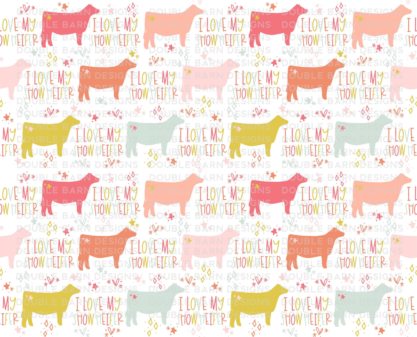 I Love My Show Heifer Seamless Pattern - Show Heifer - PNG JPG Ai Files Included | Commercial Use